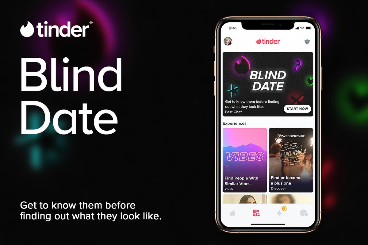 Tinder Blind Date - Get to know them before you find out what they look like.