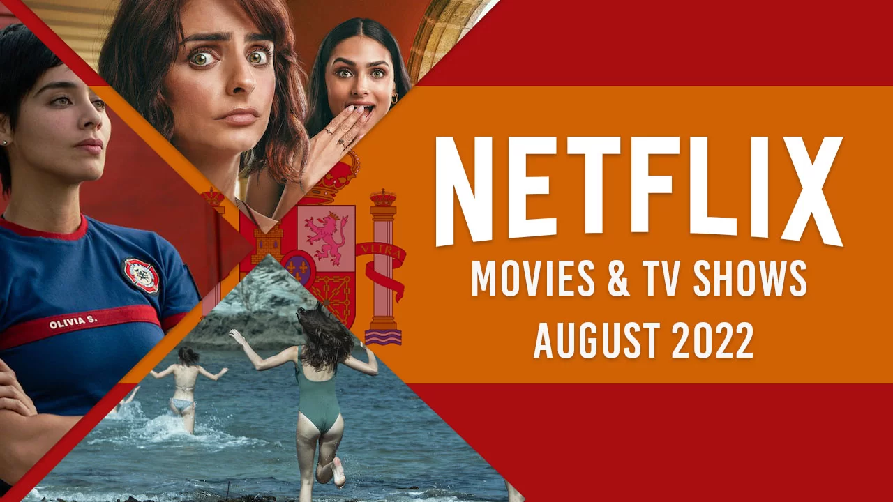 New Spanish Originals on Netflix in August 2022