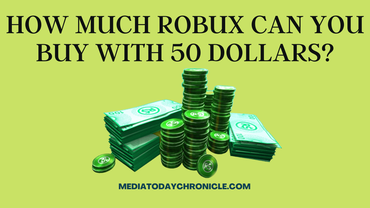 How Much Robux Can You Buy With 50 Dollars?