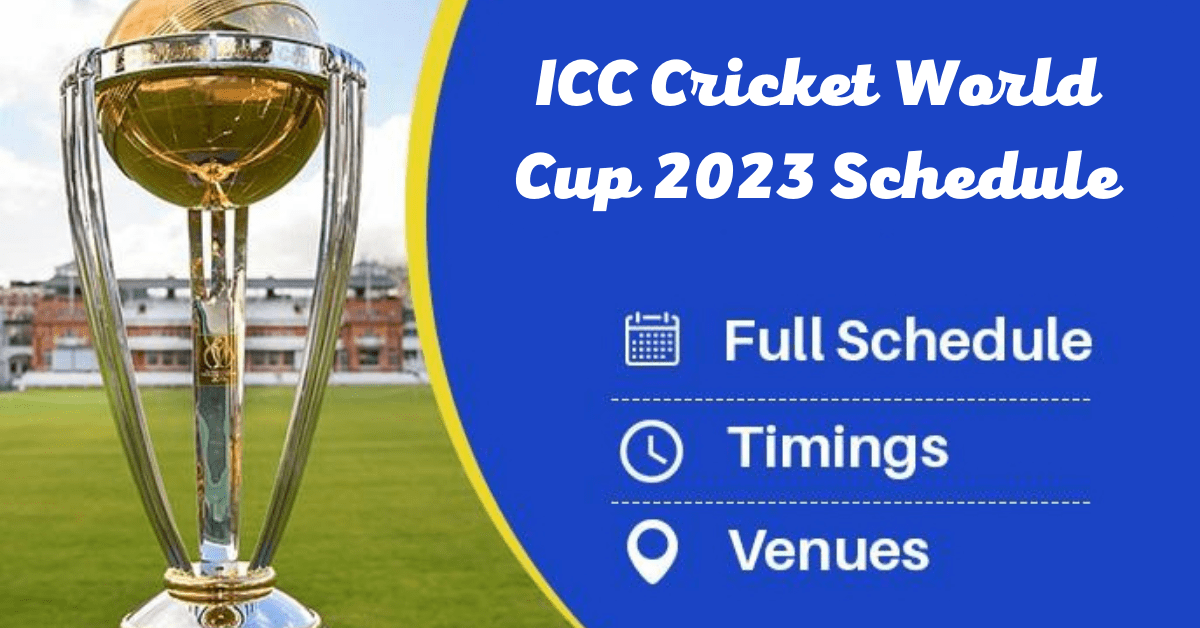 Icc cricket world cup 2023 schedule