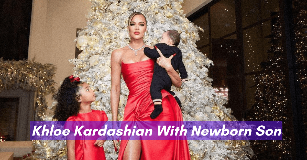 Khloe Kardashian With Newborn Son