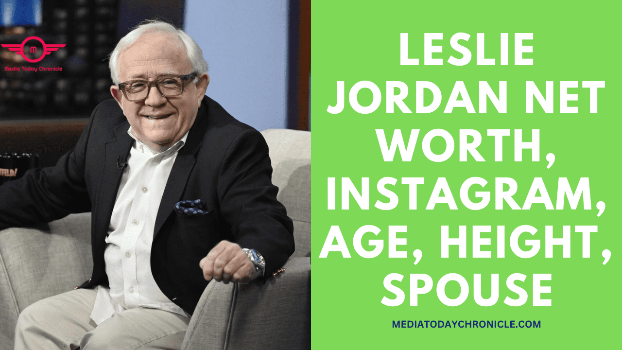 Leslie Jordan Net Worth, Instagram, Age, Height, Spouse