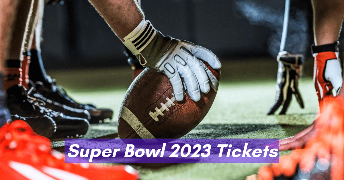 Super Bowl 2023 Tickets