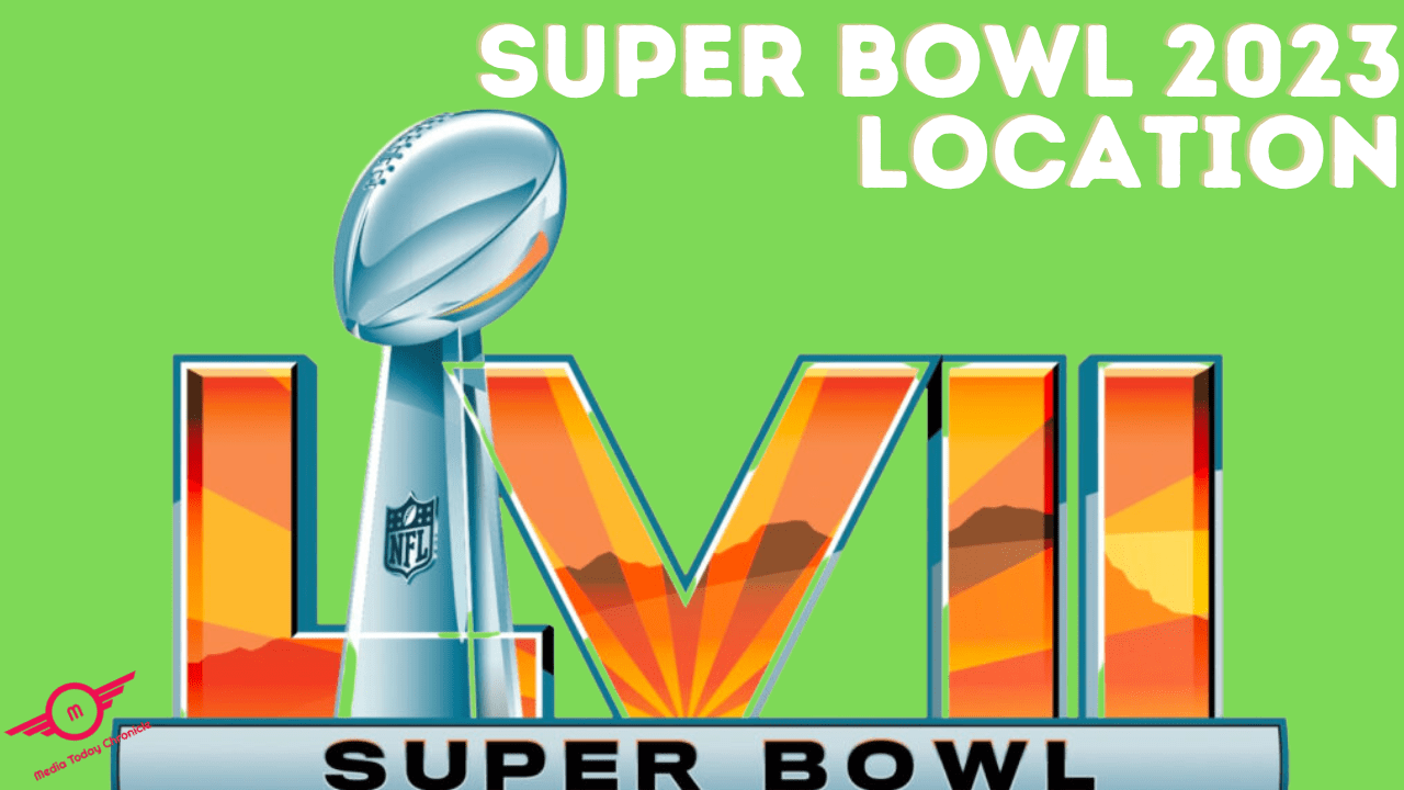 Super Bowl 2023 Location