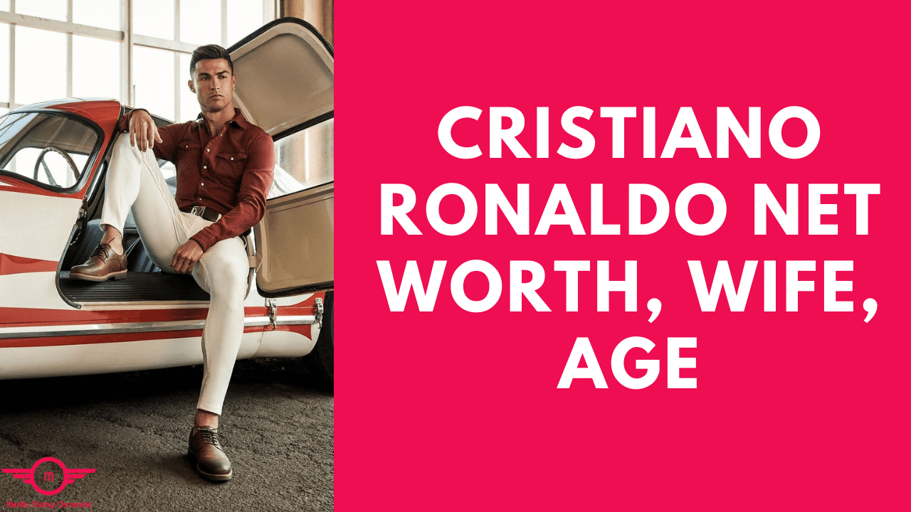 Cristiano Ronaldo Net Worth, Wife, Age
